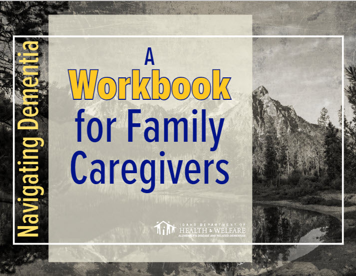 Navigating Dementia: A Workbook for Family Caregivers (Hard Copy) - English & Spanish Available