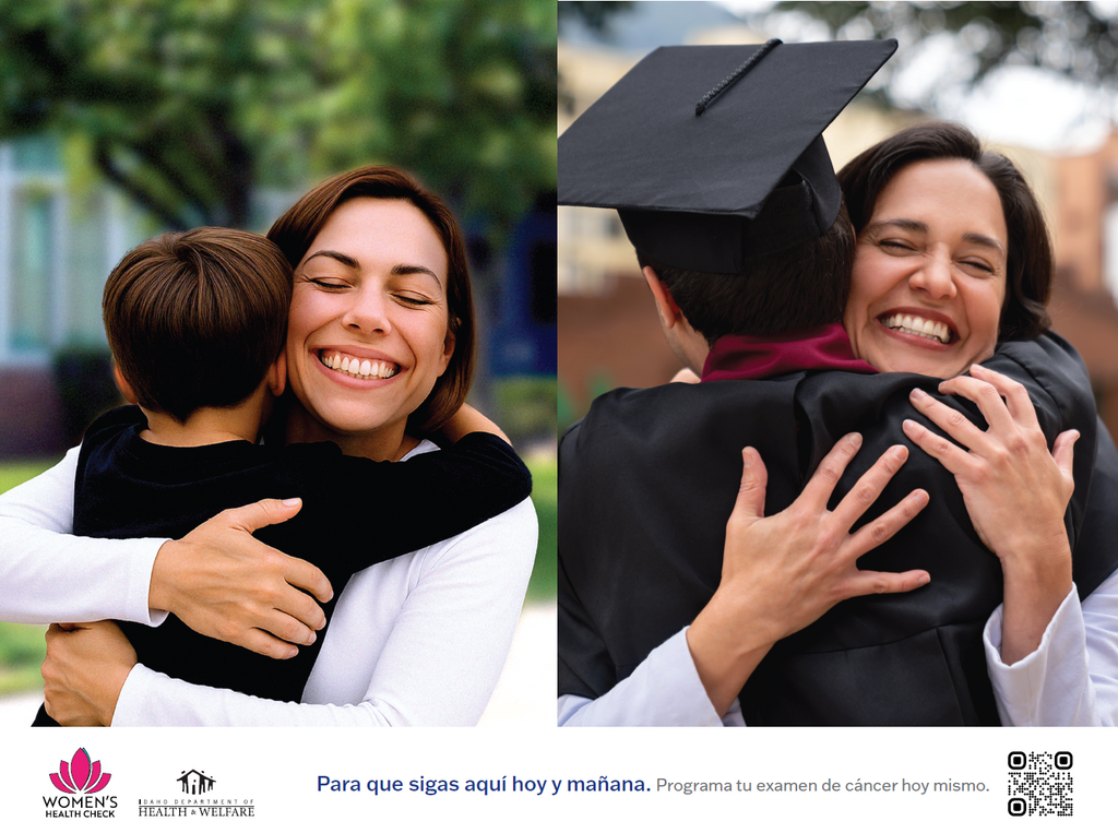 Spanish-language poster featuring two images of a mom hugging her son. Taglines say "Be here today and tomorrow. Schedule your cancer screening now. QR directs users to the Women's Health Check website where they can see their program's eligibility requirements. 