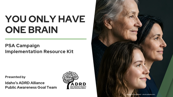 Three generations of women facing away from text on the title page of the You Only Have One Brain PSA toolkit